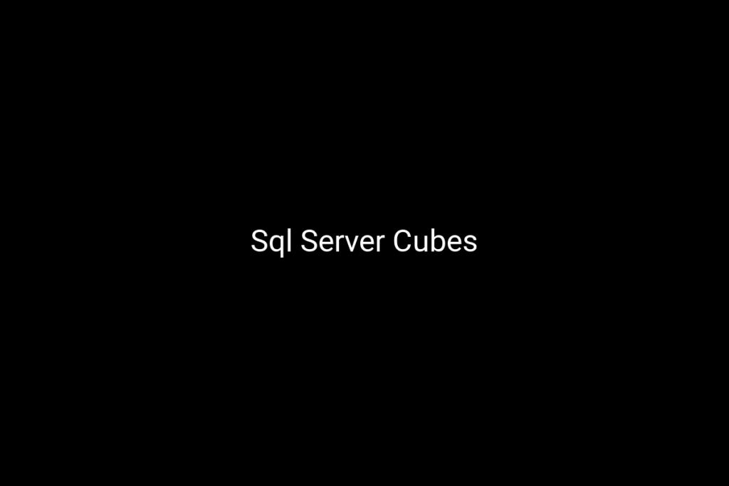 Sql Server Cubes