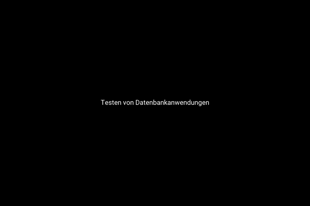 Testen von Datenbankanwendungen 
